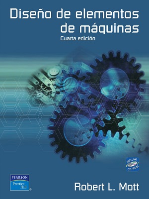 Diseño de elementos de maquinas - Robert L. Mott - Cuarta Edicion